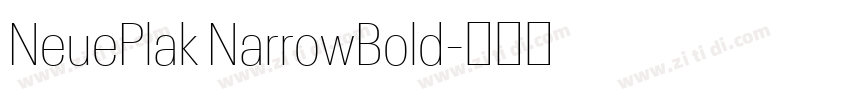 NeuePlak NarrowBold字体转换 NeuePlak NarrowBold字体转换